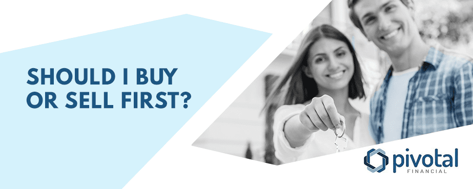Should I Buy or Sell House First?