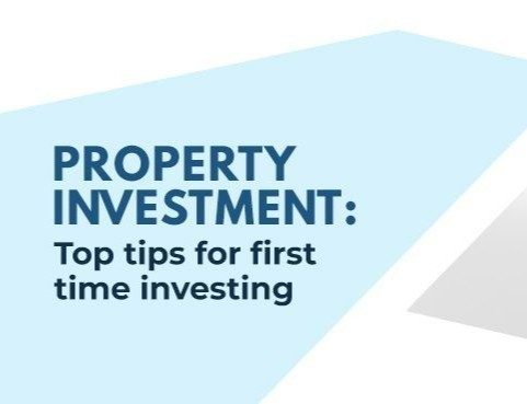 Property Investment: Top tips for first time investing